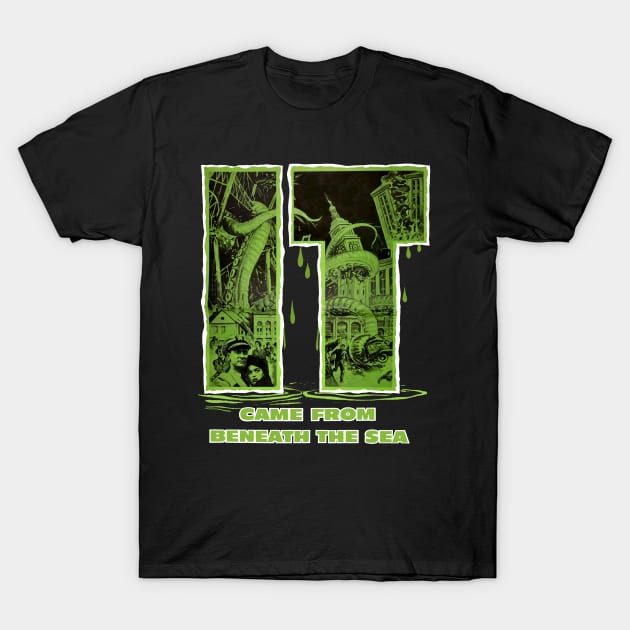 It Came From Beneath the Sea T-Shirt by TheUnseenPeril